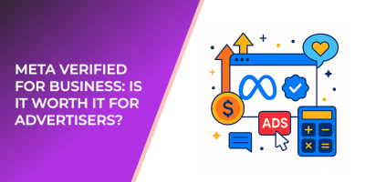Meta Verified for Business: Is It Worth It for Advertisers?