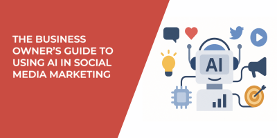 The Business Owner’s Guide to Using AI in Social Media Marketing