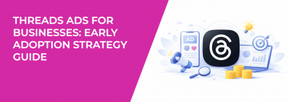 LeadEnforce | Threads Ads for Businesses: Early Adoption Strategy Guide