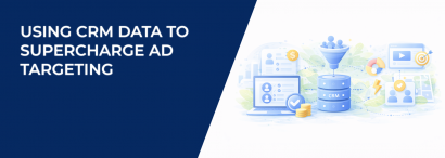 LeadEnforce | Using CRM Data to Supercharge Ad Targeting