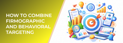 LeadEnforce | How to Combine Firmographic and Behavioral Targeting