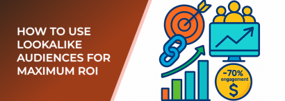 LeadEnforce | How to Use Lookalike Audiences for Maximum ROI