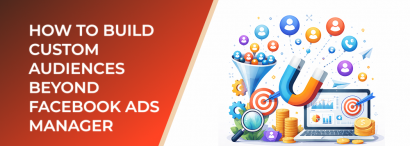 LeadEnforce | How to Build Custom Audiences Beyond Facebook Ads Manager