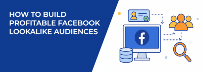 LeadEnforce | How to Build Profitable Facebook Lookalike Audiences