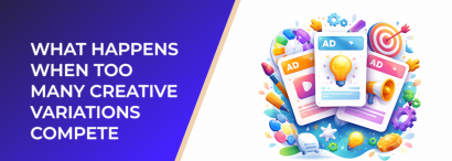 LeadEnforce | What Happens When Too Many Creative Variations Compete