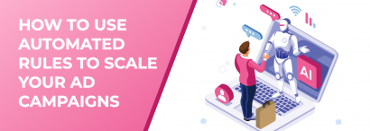 LeadEnforce | How to Use AutomatedRules to Scale Your Ad Campaigns