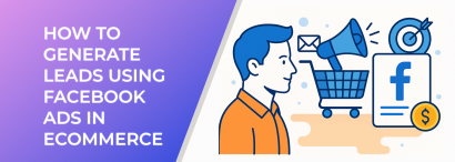 LeadEnforce | How To Generate Leads Using Facebook Ads In Ecommerce