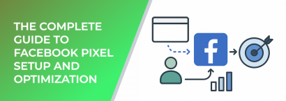 LeadEnforce | The Complete Guide to Facebook Pixel Setup and Optimization