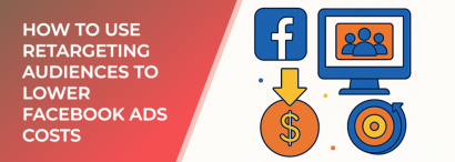 LeadEnforce | How to Use Retargeting Audiences to Lower Facebook Ads Costs