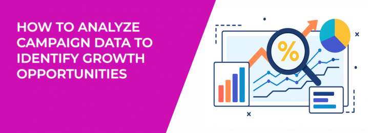 LeadEnforce | How to Analyze Campaign Data to Identify Growth Opportunities