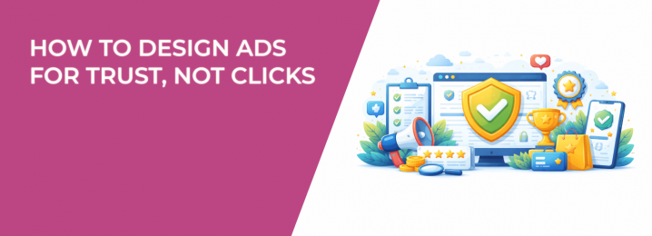 LeadEnforce | How to Design Ads for Trust, Not Clicks