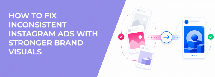 LeadEnforce | How To Fix Inconsistent Instagram Ads With Stronger Brand ...