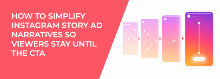 LeadEnforce | How to Simplify Instagram Story Ad Narratives So Viewers ...
