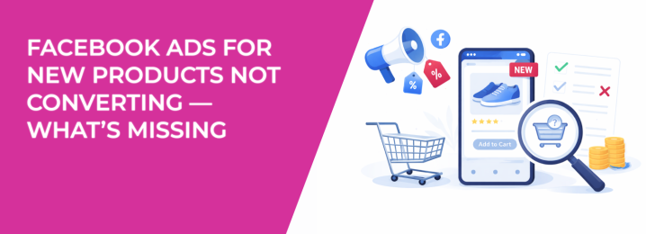 LeadEnforce | Facebook Ads for New Products Not Converting — What’s Missing