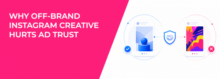 LeadEnforce | Why Off-Brand Instagram Creative Hurts Ad Trust