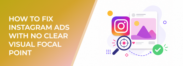 LeadEnforce | How To Fix Instagram Ads With No Clear Visual Focal Point