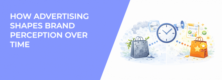 LeadEnforce | How Advertising Shapes Brand Perception Over Time