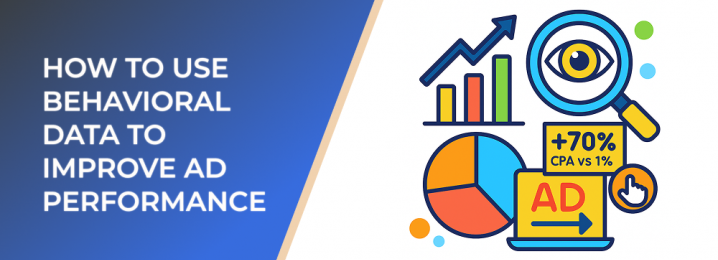 LeadEnforce | How to Use Behavioral Data to Improve Ad Performance