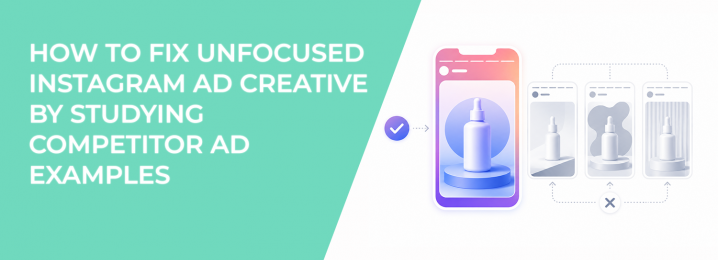 LeadEnforce | How To Fix Unfocused Instagram Ad Creative By Studying ...