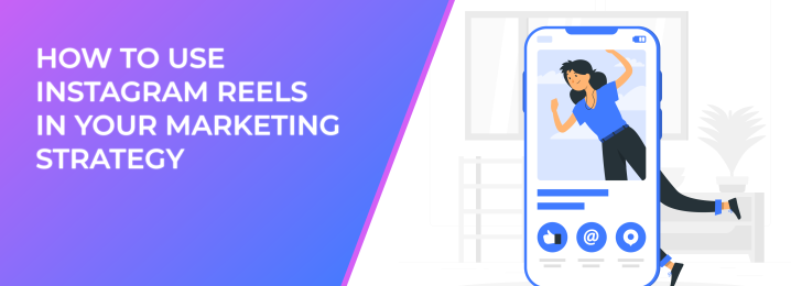 LeadEnforce | How to Use Instagram Reels in Your Marketing Strategy