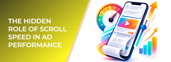 LeadEnforce | The Hidden Role of Scroll Speed in Ad Performance