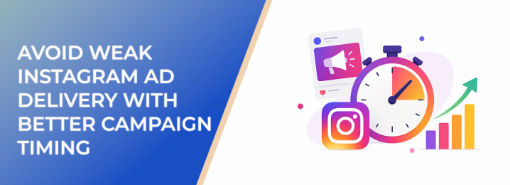 LeadEnforce | Avoid Weak Instagram Ad Delivery With Better Campaign Timing