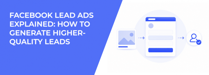 LeadEnforce | Facebook Lead Ads Explained: How to Generate Higher ...