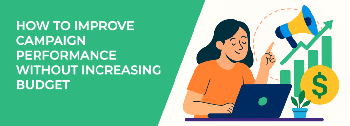 LeadEnforce | How to Improve Campaign Performance Without Increasing Budget