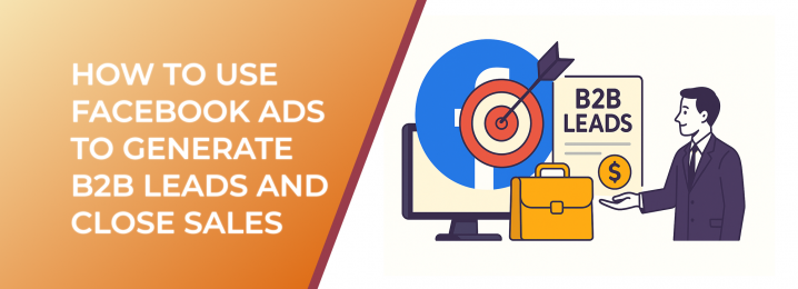 LeadEnforce | How to Use Facebook Ads to Generate B2B Leads and Close Sales