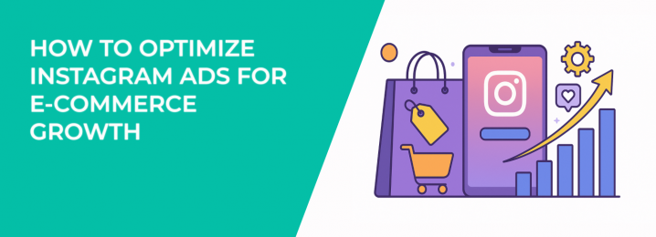 LeadEnforce | How to Optimize Instagram Ads for E-Commerce Growth