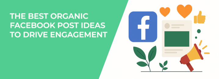 LeadEnforce | The Best Organic Facebook Post Ideas to Drive Engagement