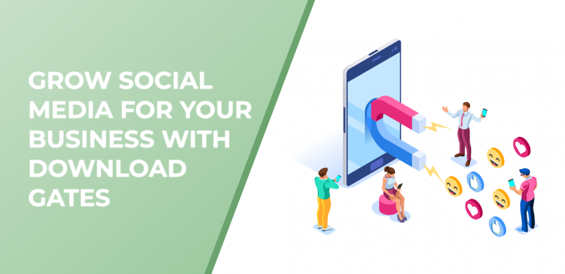 Grow Social Media for Your Business with Download Gates