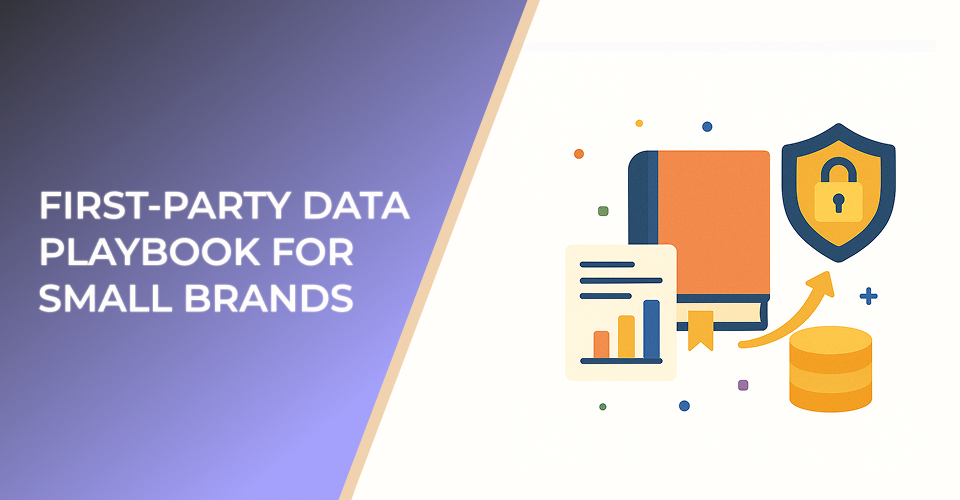 First-Party Data Playbook for Small Brands