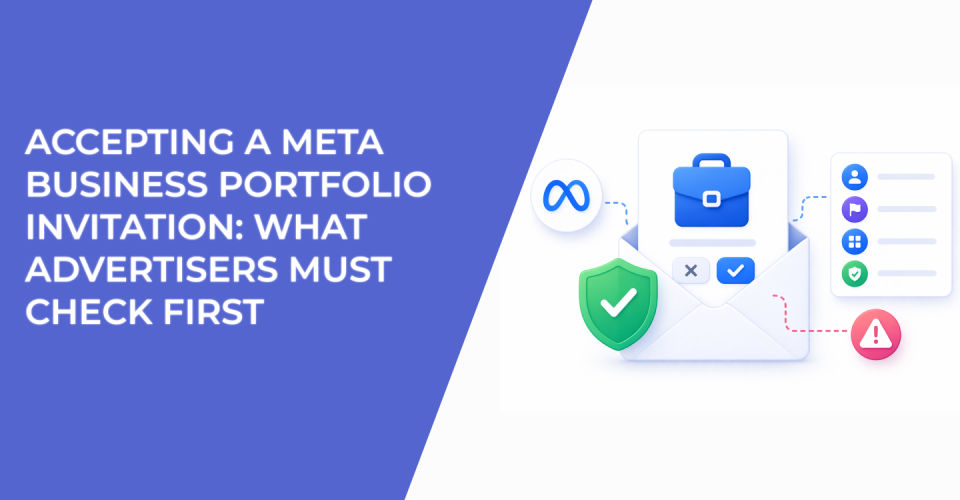 Accepting a Meta Business Portfolio Invitation: What Advertisers Must Check First