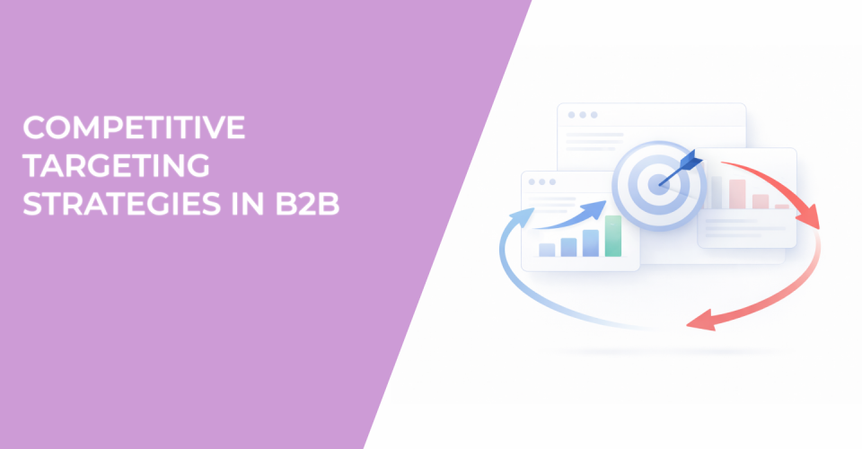 Competitive Targeting Strategies in B2B