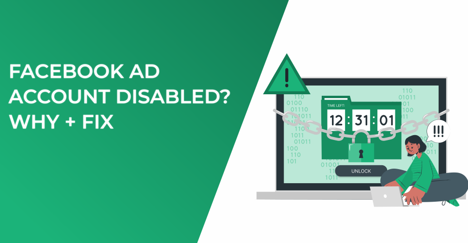 Facebook Ad Account Disabled? Why + Fix