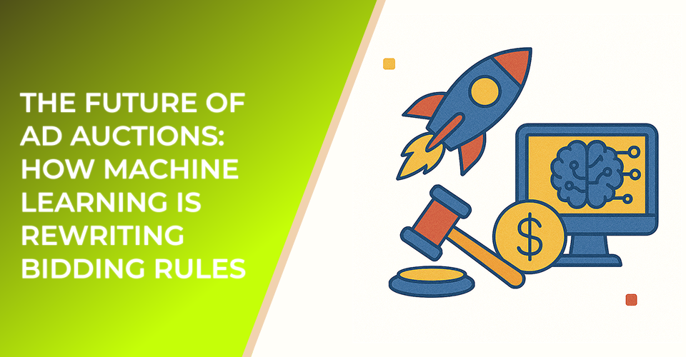 The Future of Ad Auctions: How Machine Learning Is Rewriting Bidding Rules