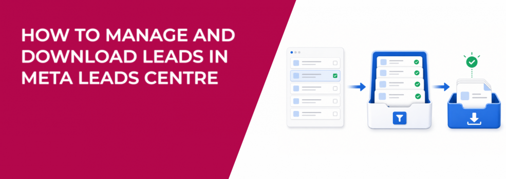 How to Manage and Download Leads in Meta Leads Centre