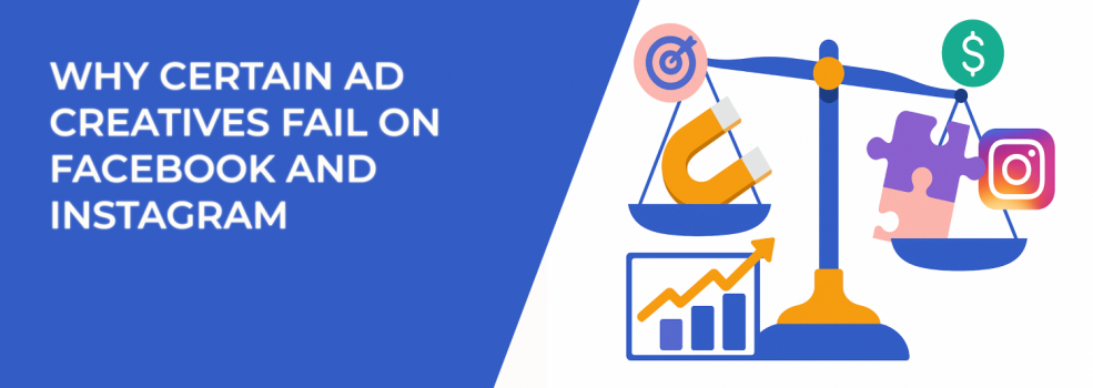Why Certain Ad Creatives Fail on Facebook and Instagram
