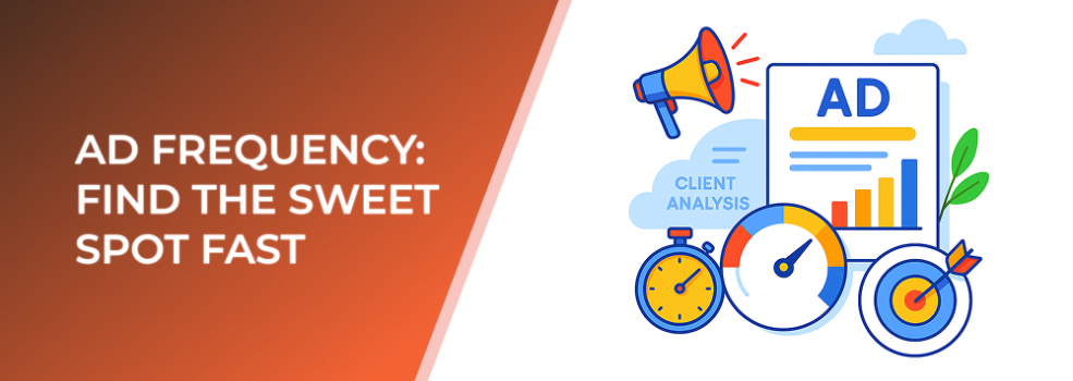 Ad Frequency: Find the Sweet Spot Fast