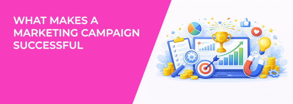 What Makes a Marketing Campaign Successful