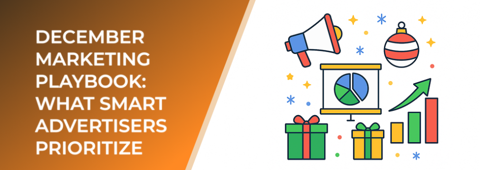 December Marketing Playbook: What Smart Advertisers Prioritize