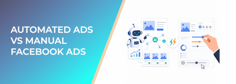 Automated Ads vs Manual Facebook Ads