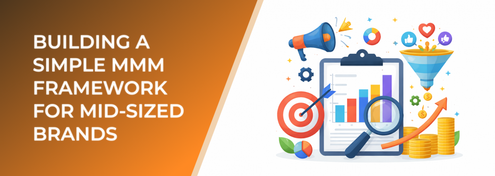 Building a Simple MMM Framework for Mid-Sized Brands