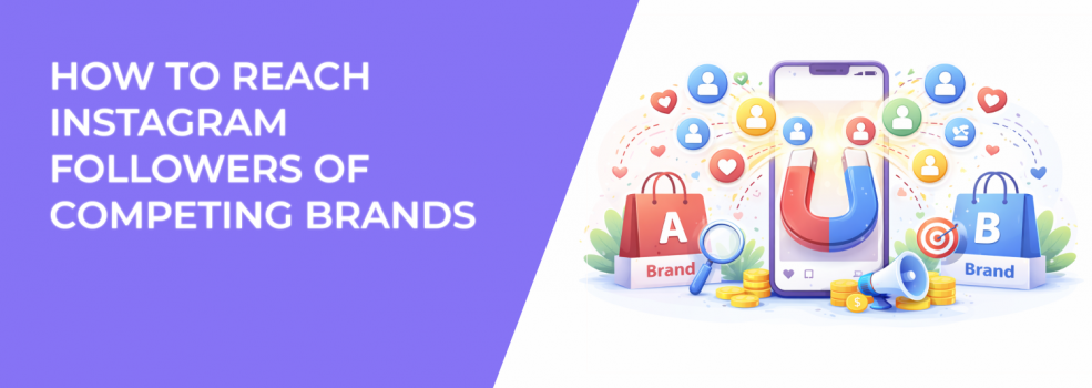How to Reach Instagram Followers of Competing Brands