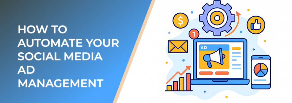 How to Automate Your Social Media Ad Management