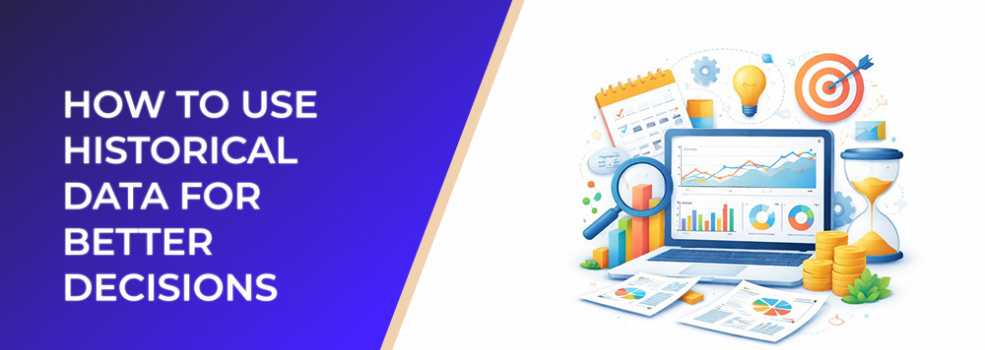 How to Use Historical Data for Better Decisions
