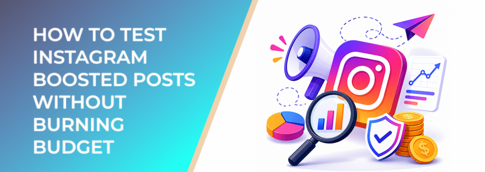 How to Test Instagram Boosted Posts Without Burning Budget
