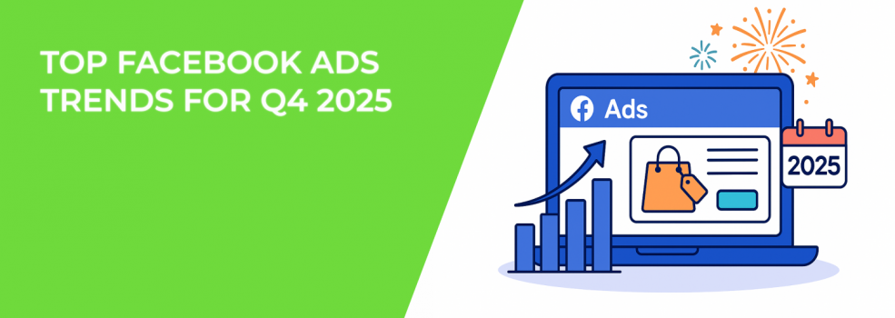 Top Facebook Ads Trends for Q4 2025