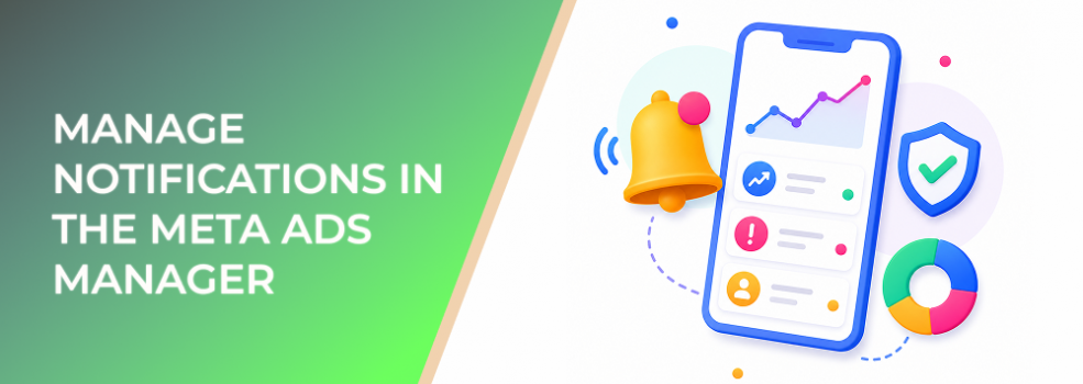 How to Manage Notifications in the Meta Ads Manager App Without Missing Spend or Lead Issues